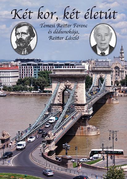Kt Kor, Kt lett - Temesi Reitter Ferenc s Ddunokja, Reitter Lszl