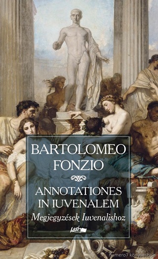 Annotationes In Iuvenalem - Megjegyzsek Iuvenalishoz