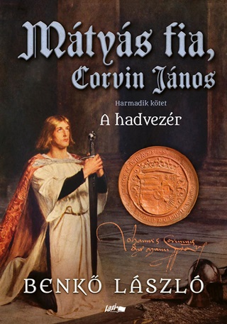Mtys Fia, Corvin Jnos Iii. - A Hadvezr