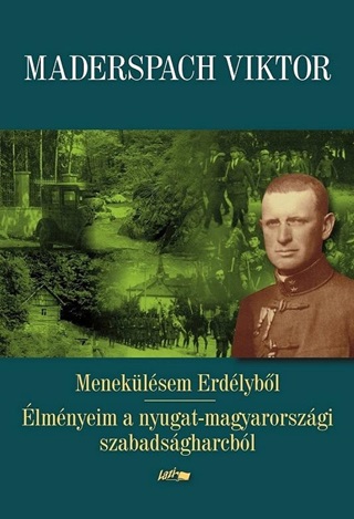 Meneklsem Erdlybl - lmnyeim A Nyugat-Magyarorszgi Szabadsgharcbl