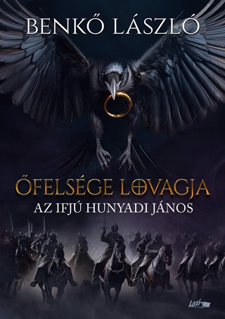 felsge Lovagja - Az Ifj Hunyadi Jnos