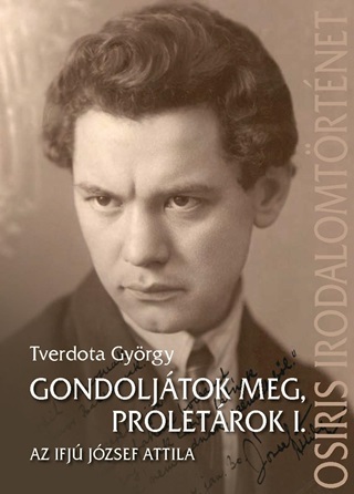Gondoljtok Meg, Proletrok I. - Az Ifj Jzsef Attila