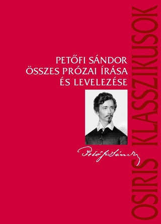 Petfi Sndor sszes Przai rsa s Levelezse