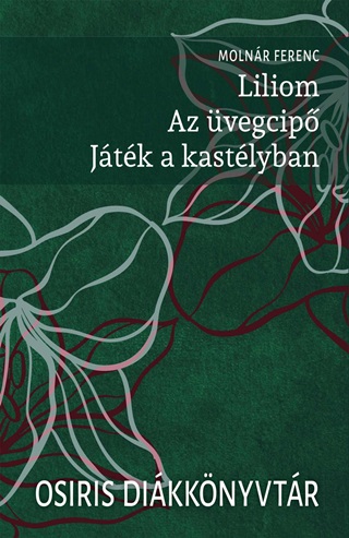 Liliom - Az vegcip - Jtk A Kastlyban