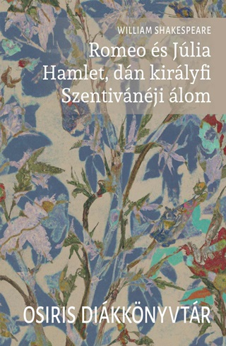 Romeo s Jlia. Hamlet, Dn Kirlyfi. Szentivnji lom