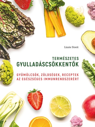 Termszetes Gyulladscskkentk - Gymlcsk, Zldsgek, Receptek Az Egszsges