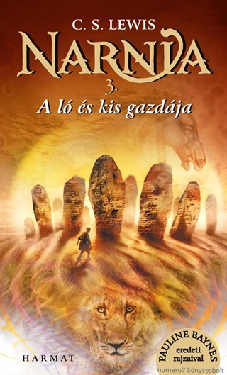 Narnia 3. - A L s Kis Gazdja - Illusztrlt Kiads