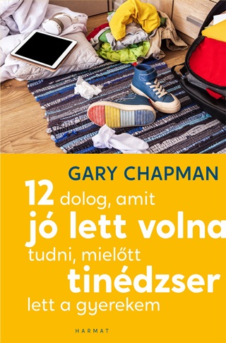 12 Dolog, Amit J Lett Volna Tudni, Mieltt Tindzser Lett A Gyerekem