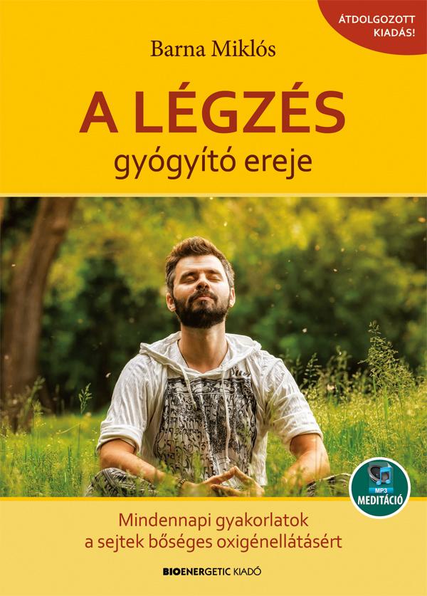 A Lgzs Gygyt Ereje - tdolgozott Kiads(2020)