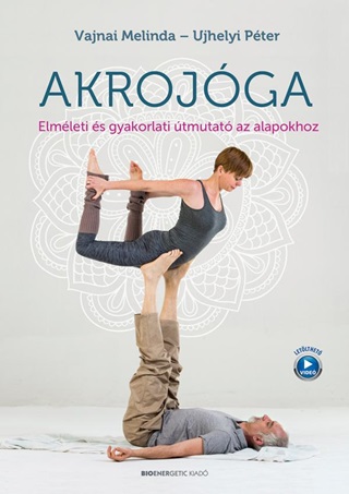 Akrojga - Elmleti s Gyakorlati tmutat Az Alapokhoz