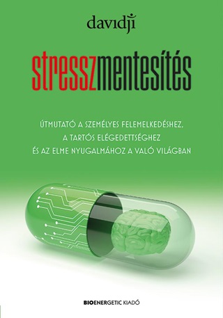 Stresszmentests - tmutat A Szemlyes Felemelkedshez, A Tarts Elgedettsgh