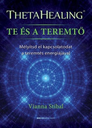 Thetahealing  Te s A Teremt - Mlytsd El Kapcsolatodat A Teremts Energijv
