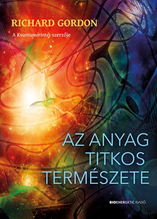 Az Anyag Titkos Termszete