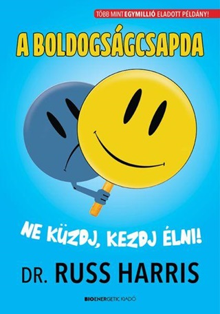 A Boldogsgcsapda -Ne Kzdj, Kezdj lni!