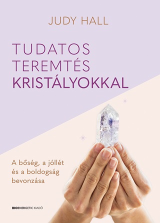 Tudatos Teremts Kristlyokkal