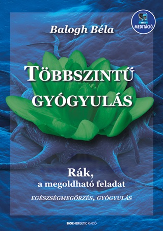 Balogh Bla - Tbbszint Gygyuls - Rk, A Megoldhat Feladat