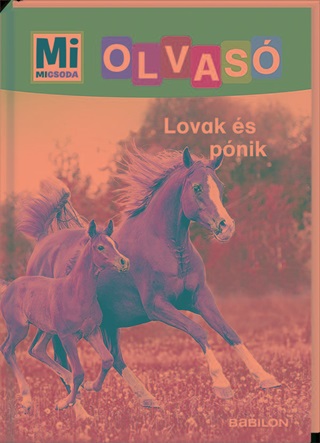 Lovak s Pnik - Mi Micsoda Olvas
