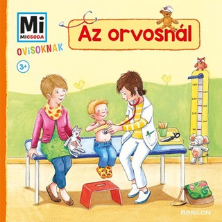 Az Orvosnl - Mi Micsoda Ovisoknak