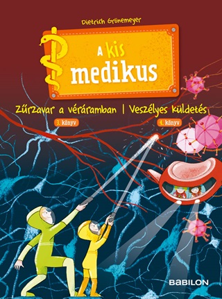 A Kis Medikus - 3. Zrzavar A Vrramban/ 4. Veszlyes Kldets