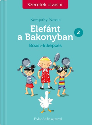 Elefnt A Bakonyban 2. - Bzsi-Kikpzs - Szeretek Olvasni!