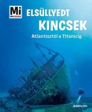 Elsllyedt Kincsek - Mi Micsoda