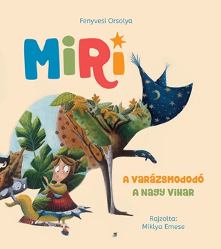 Miri - A Varzsmodod - A Nagy Vihar