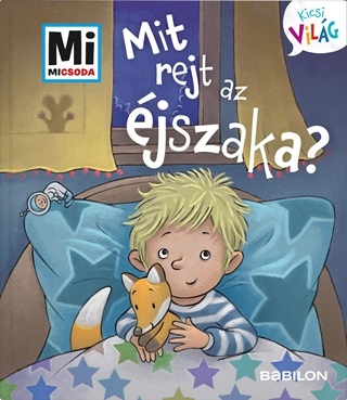 Mit Rejt Az jszaka? - Mi Micsoda Kicsi Vilg 3.