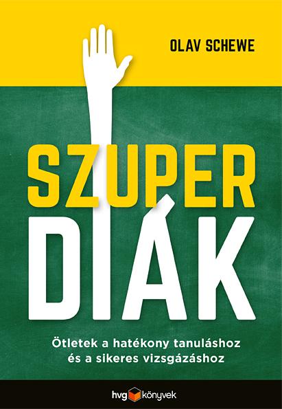 Szuperdik - tletek A Hatkony Tanulshoz s A Sikeres Vizsgzshoz
