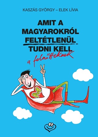 Amit A Magyarokrl Felttlenl Tudni Kell