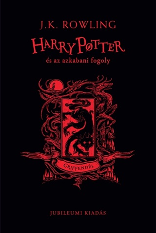 Harry Potter s Az Azkabani Fogoly - Griffendl Kiads