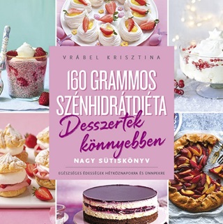 160 Grammos Sznhidrtdita - Desszertek Knyebben