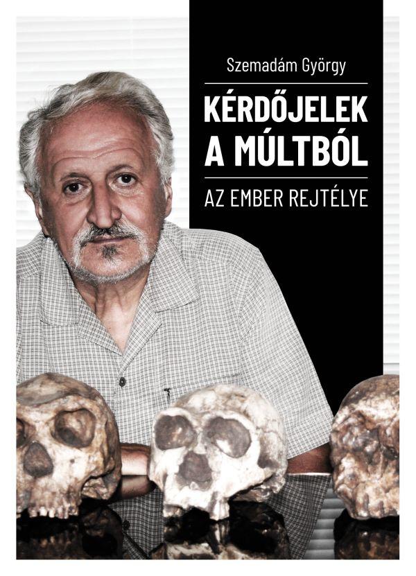 Krdjelek A Mltbl - Az Ember Rejtlye