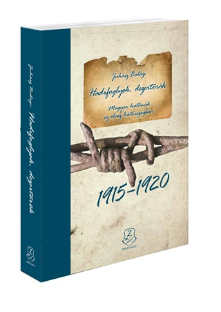 Hadifoglyok, Dezertrk - Magyar Katonk Az Olasz Htorszgban (19151920)