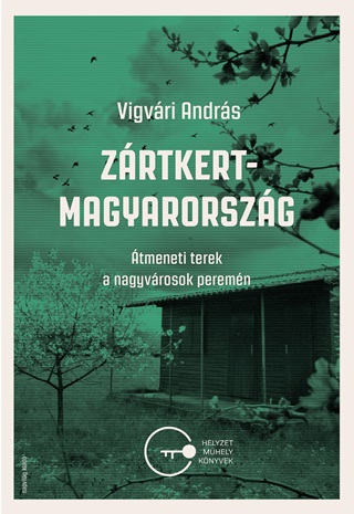 Zrtkert-Magyarorszg - tmeneti Terek A Nagyvrosok Peremn