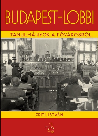Budapest-Lobbi - Tanulmnyok A Fvrosrl