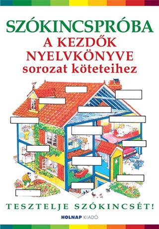 Szkincsprba A Kezdk Nyelvknyve Sorozat Kteteihez