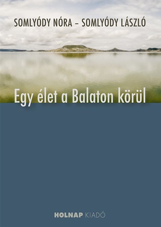 Egy let A Balaton Krl