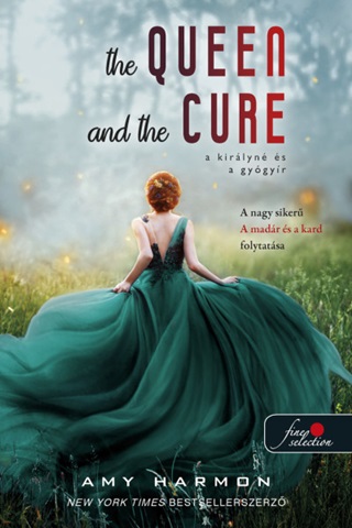 The Queen And The Cure - A Kirlyn s A Gygyr (A Madr s A Kard 2.)