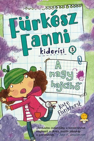 A Nagy Hajcih - Frksz Fanni Kiderti 3.