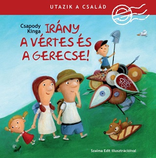 Utazik A Csald - Irny A Vrtes s A Gerecse!