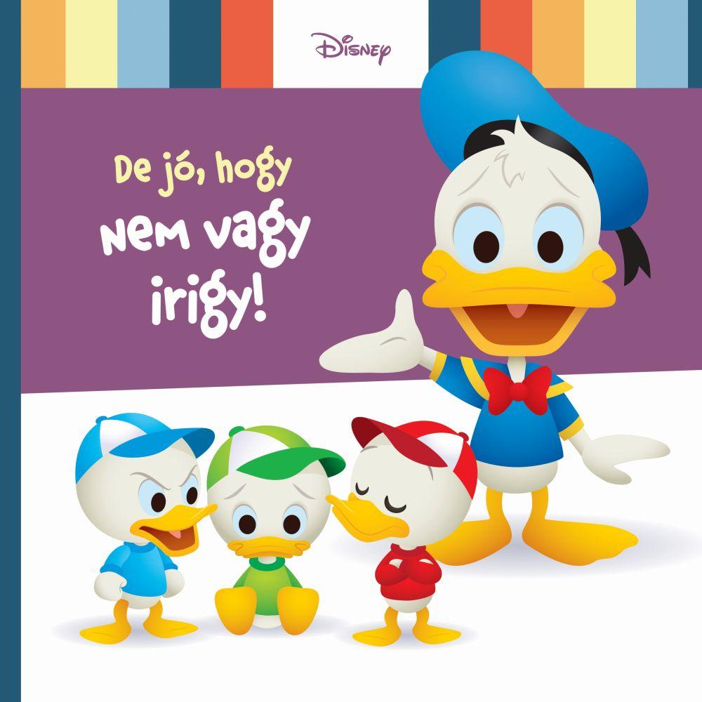 Disney Baby - De J, Hogy Nem Vagy Irigy!