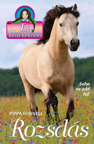 Tilly Lovas Trtnetei 15. - Rozsds - Soha Ne Add Fel!