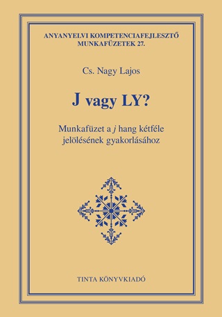 J Vagy Ly? - Munkafzet A J Hang Ktfle Jellsnek Gyakorlshoz