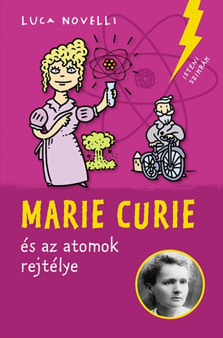 Marie Curie s Az Atomok Rejtlye