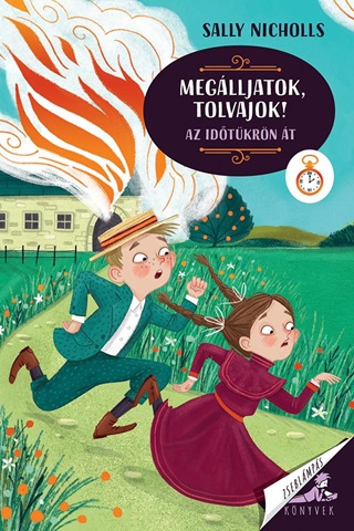 Meglljatok, Tolvajok! - Az Idtkrn t