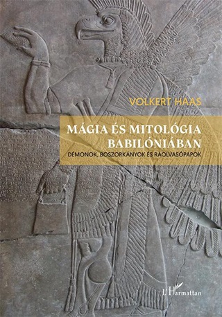 Mgia s Mitolgia Babilniban - Dmonok, Boszorknyok s Rolvaspapok