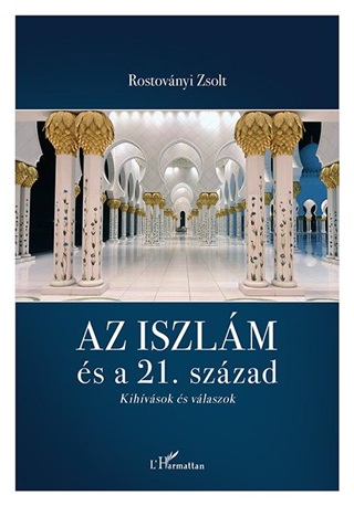 Az Iszlm s A 21. Szzad - Kihvsok s Vlaszok