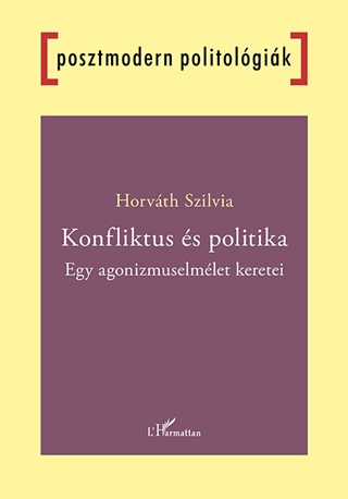 Konfliktus s Politika - Egy Agonizmuselmlet Keretei
