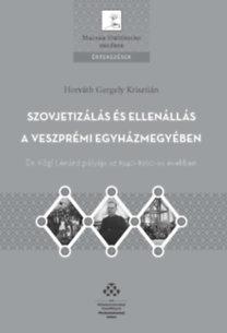 Szovjetizls s Ellenlls A Veszprmi Egyhzmegyben