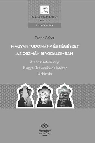 Magyar Tudomny s Rgszet Az Oszmn Birodalomban